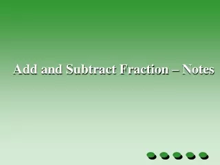 Add and Subtract Fraction – Notes