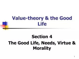 Value-theory &amp; the Good Life