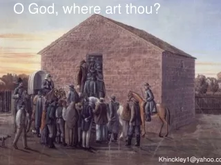 O God, where art thou?