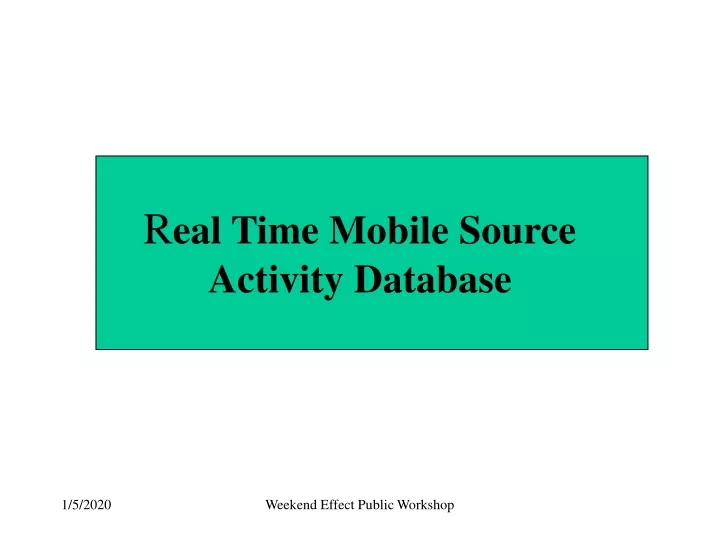 r eal time mobile source activity database
