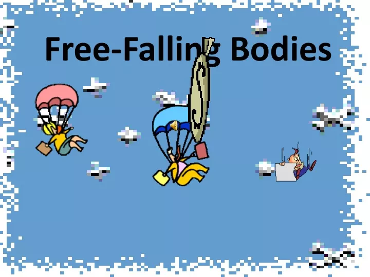 free falling bodies