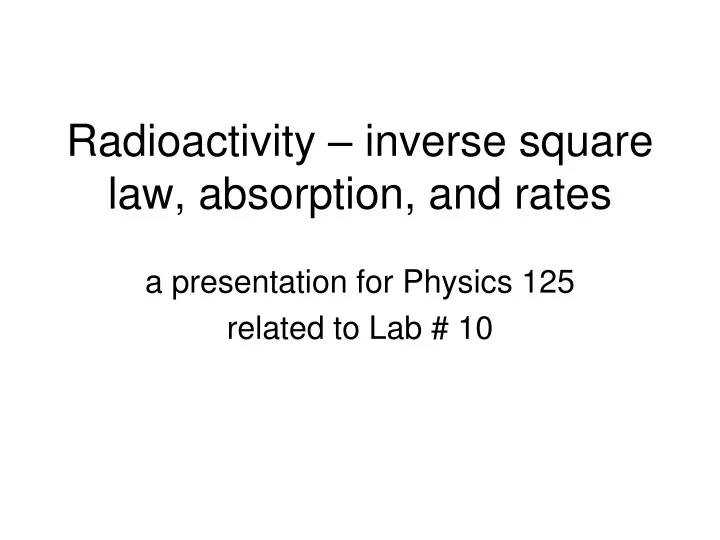 radioactivity inverse square law absorption and rates