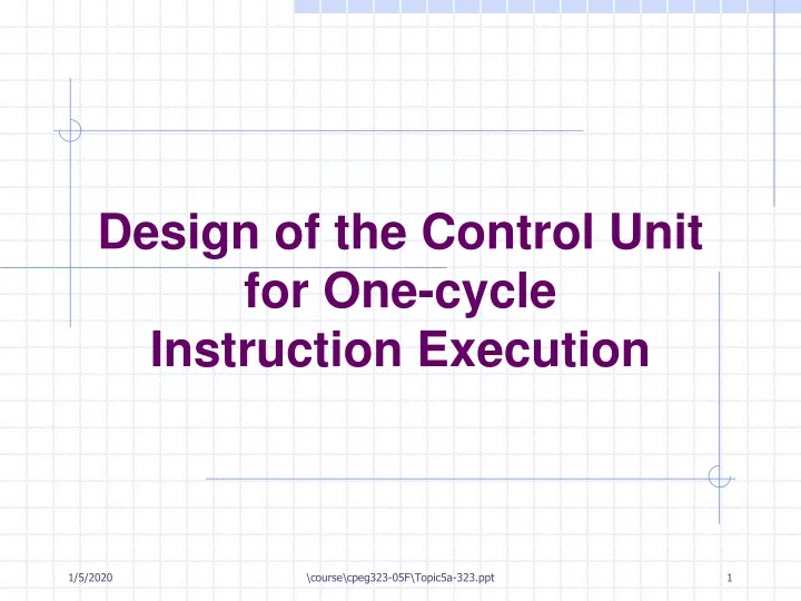 design of the control unit for one cycle instruction execution