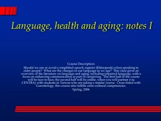 Language, health and aging: notes I
