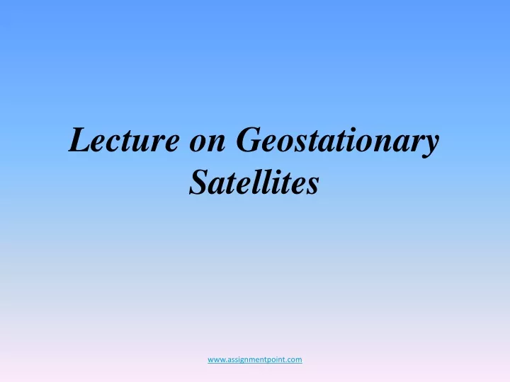 lecture on geostationary satellites
