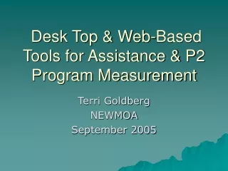 Desk Top &amp; Web-Based Tools for Assistance &amp; P2 Program Measurement