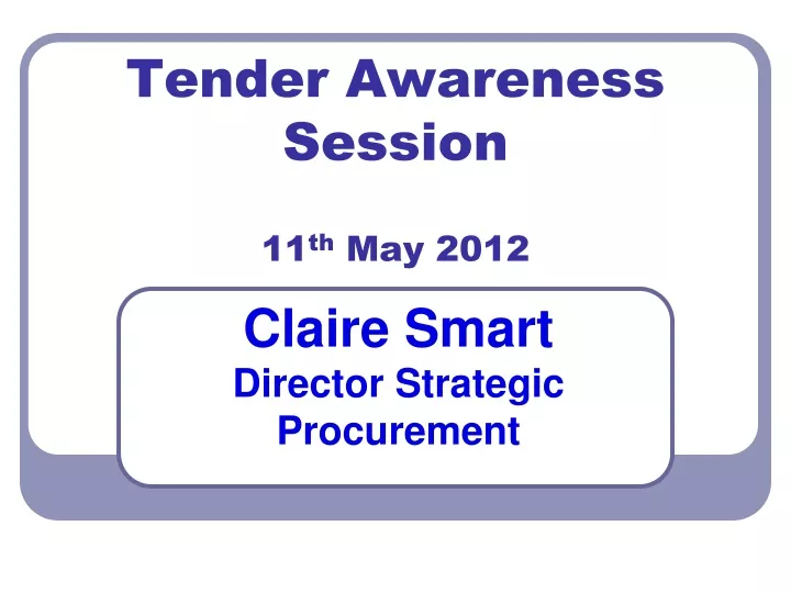 tender awareness session 11 th may 2012