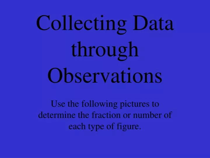 collecting data through observations
