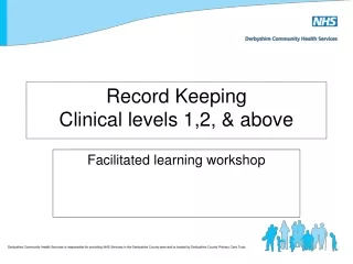 Record Keeping Clinical levels 1,2, &amp; above