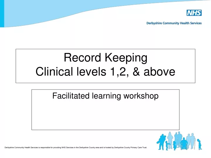 record keeping clinical levels 1 2 above