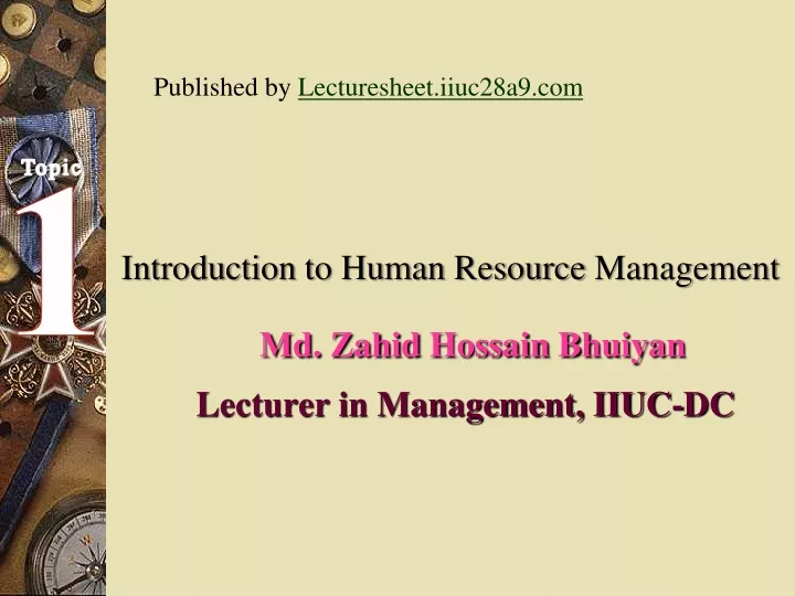 introduction to human resource management md zahid hossain bhuiyan lecturer in management iiuc dc