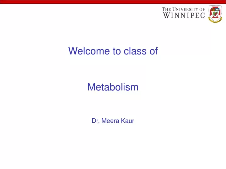 welcome to class of metabolism dr meera kaur