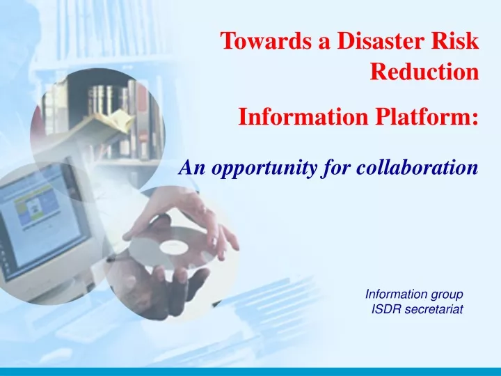 towards a disaster risk reduction information