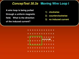 ConcepTest 30.3a    Moving Wire Loop I