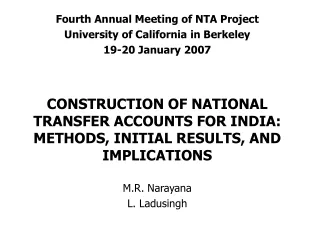 Fourth Annual Meeting of NTA Project University of California in Berkeley 19-20 January 2007