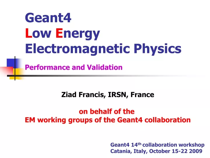 geant4 l ow e nergy electromagnetic physics performance and validation