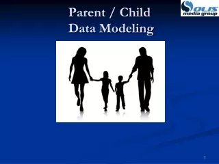Parent / Child  Data Modeling