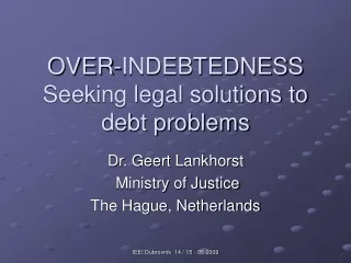 OVER-INDEBTEDNESS Seeking legal solutions to debt problems