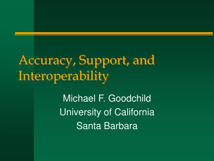accuracy support and interoperability