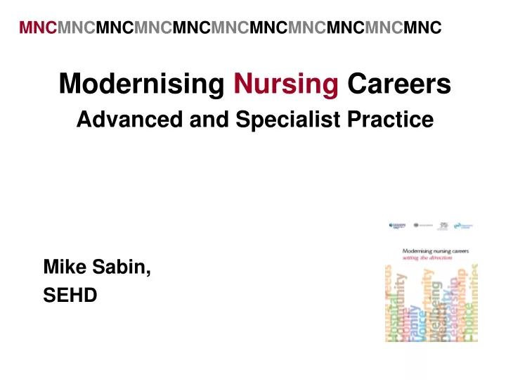 modernising nursing careers advanced and specialist practice mike sabin sehd