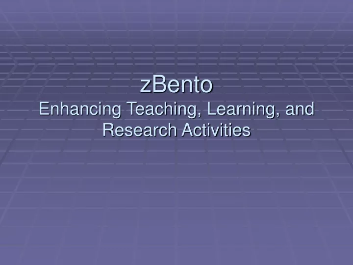 zbento enhancing teaching learning and research activities