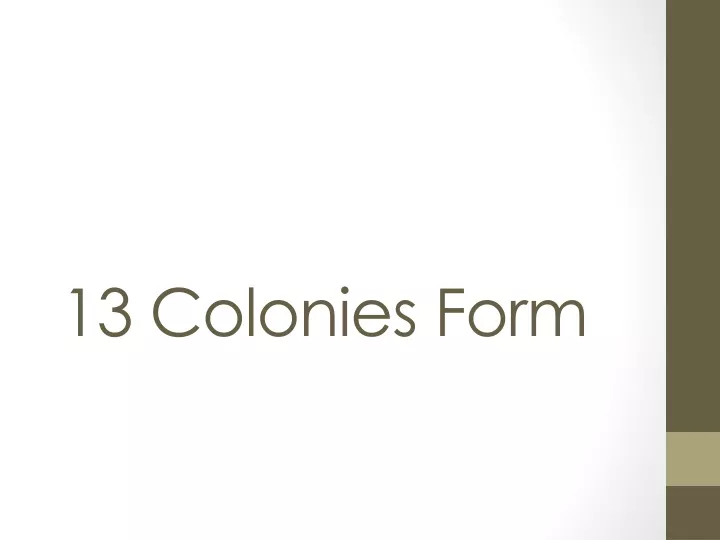 13 colonies form