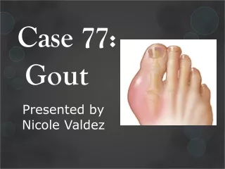 Case 77:  Gout
