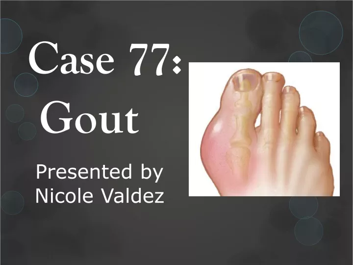 case 77 gout