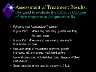Following your Acupuncture Treatment Is your Pain:     More Freq., less freq., greatly less freq,