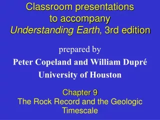 Classroom presentations  to accompany  Understanding Earth , 3rd edition