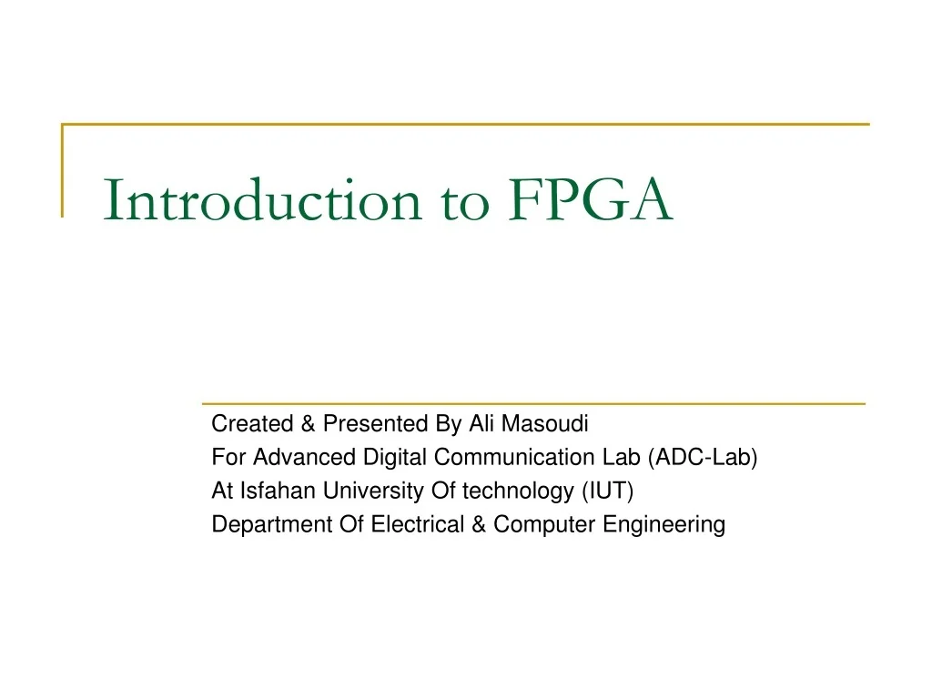 PPT - Introduction to FPGA: Understanding Advantages and Structures ...