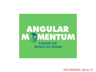 To spell out 3D motion, need to understand its angular momentum