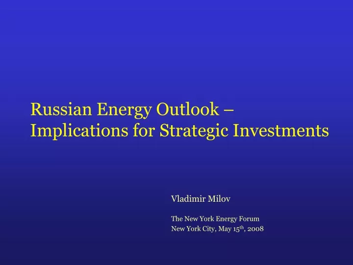 russian energy outlook implications for strategic investments