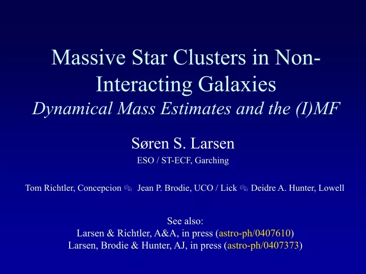 massive star clusters in non interacting galaxies dynamical mass estimates and the i mf