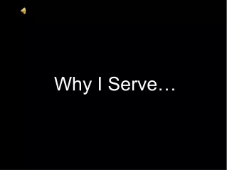 Why I Serve…
