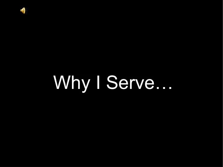 why i serve