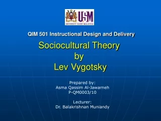 Sociocultural Theory  by   Lev Vygotsky