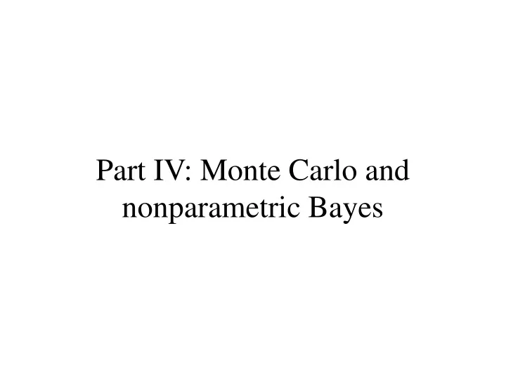 part iv monte carlo and nonparametric bayes