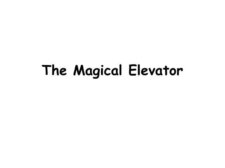 the magical elevator