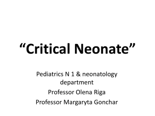 “Critical Neonate”
