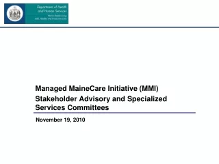 Managed MaineCare Initiative (MMI) Stakeholder Advisory and Specialized Services Committees