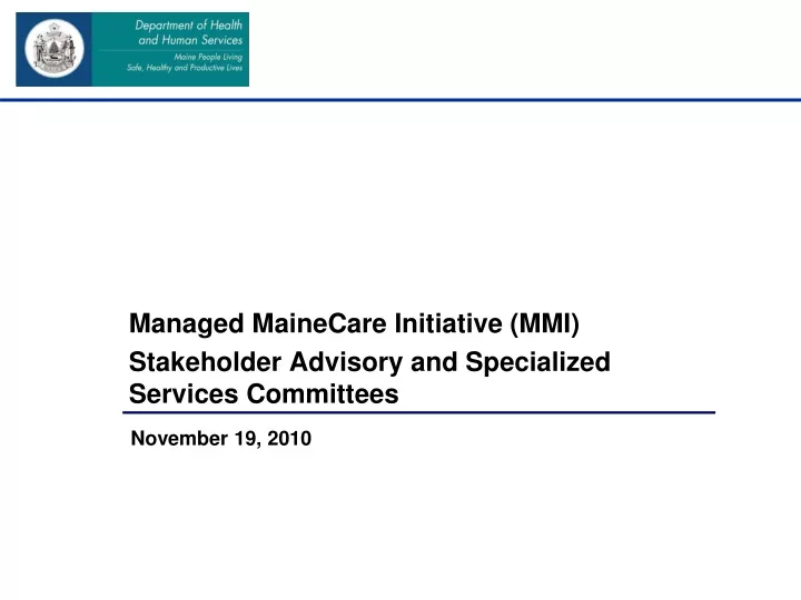 managed mainecare initiative mmi stakeholder advisory and specialized services committees