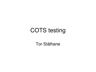 COTS testing