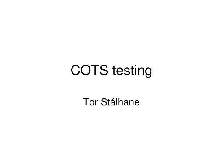 cots testing