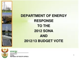 DEPARTMENT OF ENERGY RESPONSE  TO THE  2012 SONA  AND 2012/13 BUDGET VOTE