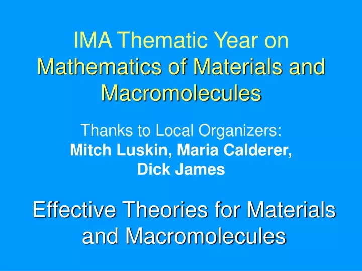 ima thematic year on mathematics of materials and macromolecules