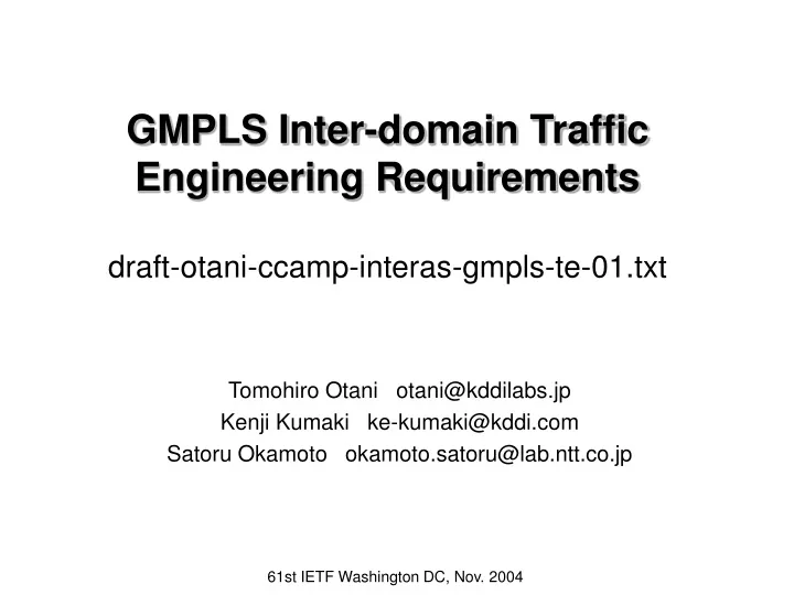 gmpls inter domain traffic engineering requirements draft otani ccamp interas gmpls te 01 txt
