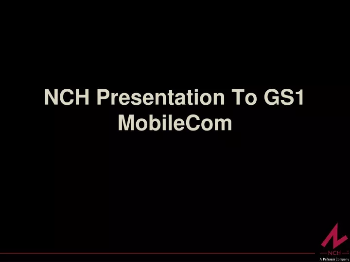 nch presentation to gs1 mobilecom