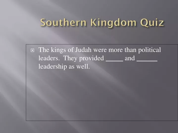 southern kingdom quiz