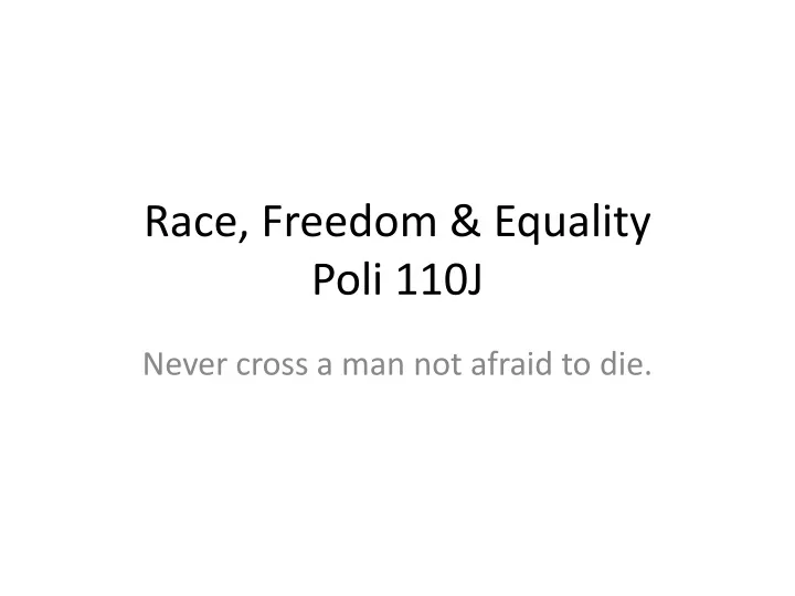 race freedom equality poli 110j